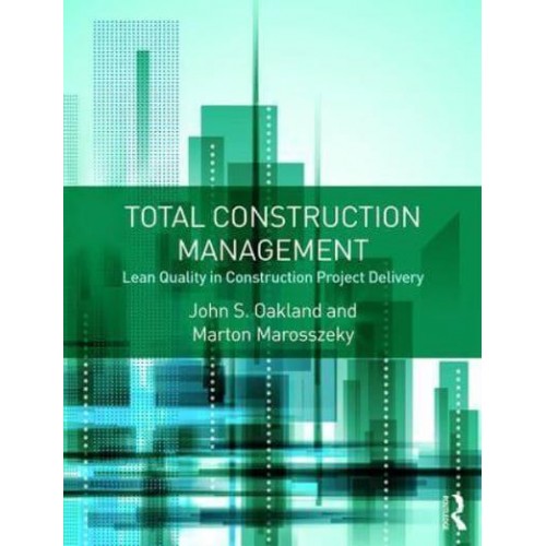 Total Construction Management Lean Quality in Construction Project Delivery