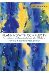 Planning With Complexity An Introduction to Collaborative Rationality for Public Policy