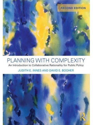 Planning With Complexity An Introduction to Collaborative Rationality for Public Policy