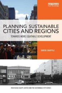Planning Sustainable Cities and Regions Towards More Equitable Development - Routledge Equity, Justice and the Sustainable City