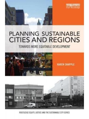 Planning Sustainable Cities and Regions Towards More Equitable Development - Routledge Equity, Justice and the Sustainable City