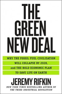 The Green New Deal Why the Fossil Fuel Civilization Will Collapse by 2028, and the Bold Economic Plan to Save Life on Earth
