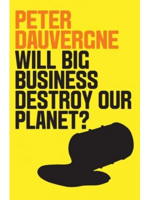 Will Big Business Destroy Our Planet?