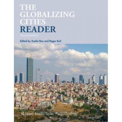 The Global Cities Reader - The Routledge Urban Reader Series