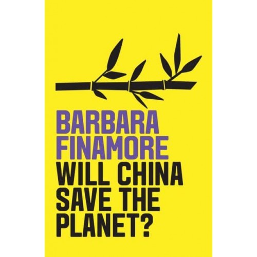 Will China Save the Planet? - Environmental Futures