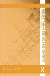 Understanding the NEC3 ECC Contract A Practical Handbook - Understanding Construction Series