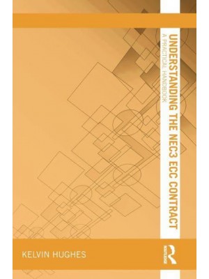 Understanding the NEC3 ECC Contract A Practical Handbook - Understanding Construction Series