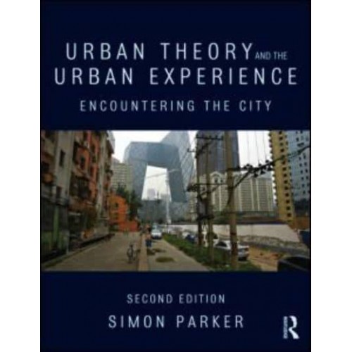 Urban Theory and the Urban Experience Encountering the City