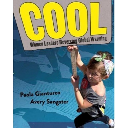 Cool Women Leaders Reversing Global Warming