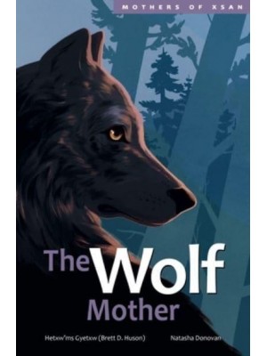 The Wolf Mother - Mothers of Xsan