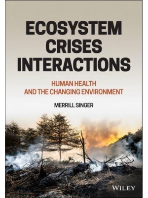 Ecosystem Crises Interactions Human Health and the Changing Environment