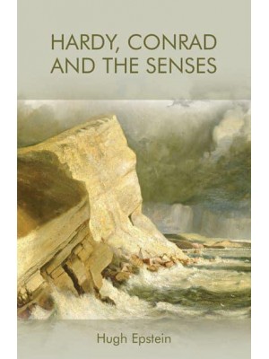 Hardy, Conrad and the Senses