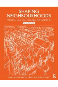 Shaping Neighbourhoods For Local Health and Global Sustainability