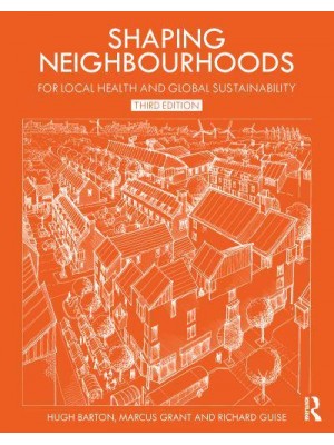 Shaping Neighbourhoods For Local Health and Global Sustainability