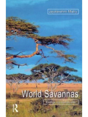 World Savannas: Ecology and Human Use