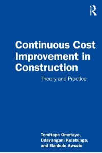 Continuous Cost Improvement in Construction: Theory and Practice
