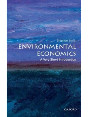 Environmental Economics A Very Short Introduction - Very Short Introductions