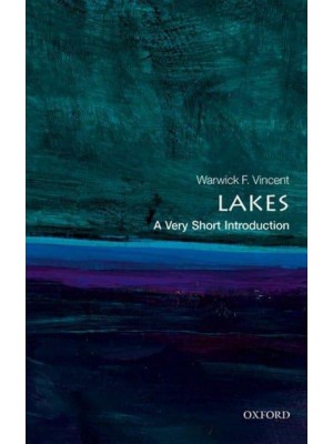 Lakes A Very Short Introduction - Very Short Introductions