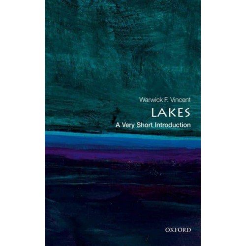 Lakes A Very Short Introduction - Very Short Introductions