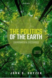 The Politics of the Earth Environmental Discourses