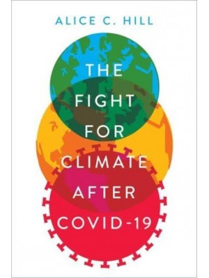 The Fight for Climate After COVID-19 A Council on Foreign Relations Book