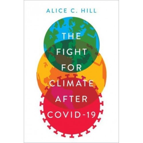 The Fight for Climate After COVID-19 A Council on Foreign Relations Book