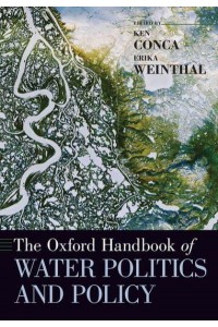 The Oxford Handbook of Water Politics and Policy - Oxford Handbooks