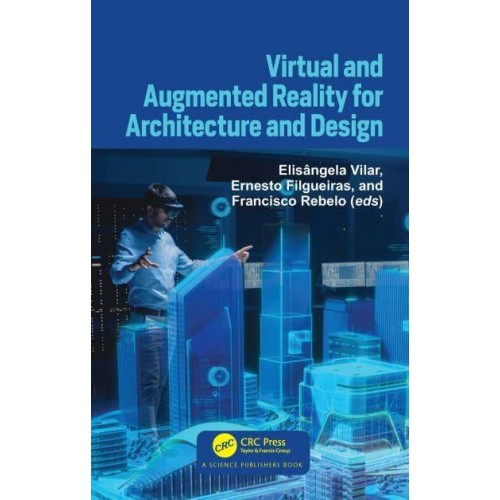 Virtual and Augmented Reality for Architecture and Design