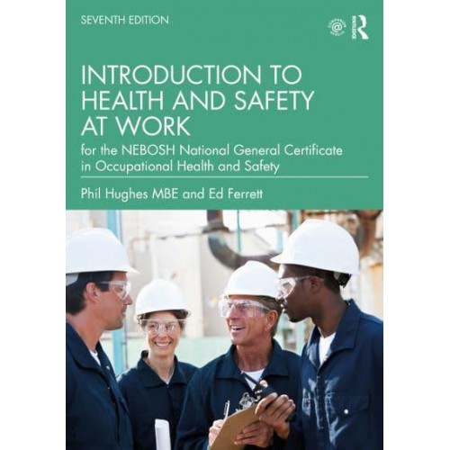 Introduction to Health and Safety at Work For the NEBOSH National General Certificate in Occupational Health and Safety
