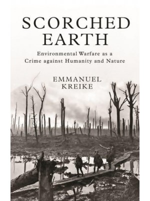 Scorched Earth Environmental Warfare as a Crime Against Humanity and Nature - Human Rights and Crimes Against Humanity