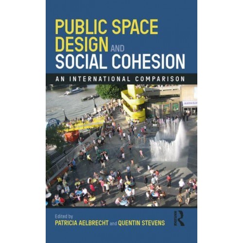 Public Space Design and Social Cohesion An International Comparison