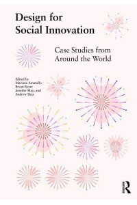 Design for Social Innovation Case Studies from Around the World