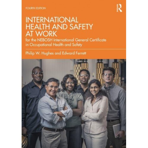 International Health and Safety at Work For the NEBOSH International General Certificate in Occupational Health and Safety