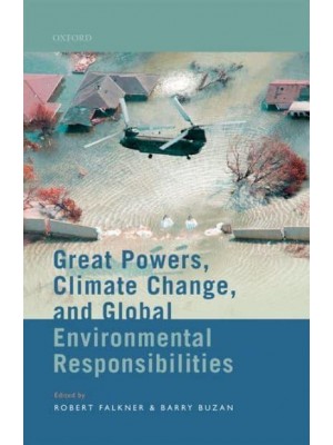 Great Powers, Climate Change and Global Environmental Responsibilities