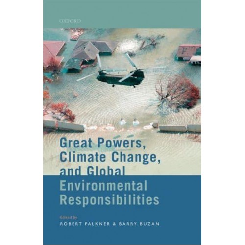 Great Powers, Climate Change and Global Environmental Responsibilities