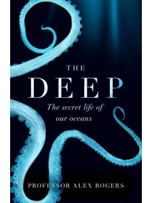 The Deep The Hidden Wonders of Our Oceans and How We Can Protect Them