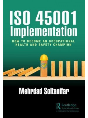 ISO 45001 Implementation: How to Become an Occupational Health and Safety Champion