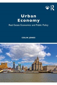 Urban Economy: Real Estate Economics and Public Policy