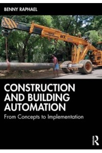 Construction and Building Automation: From Concepts to Implementation