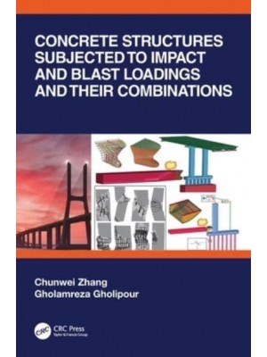 Concrete Structures Subjected to Impact and Blast Loadings and Their Combinations