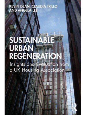 Sustainable Urban Regeneration: Insights and Evaluation from a UK Housing Association