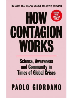 How Contagion Works Science, Awareness and Community in a Globalised World in Crisis