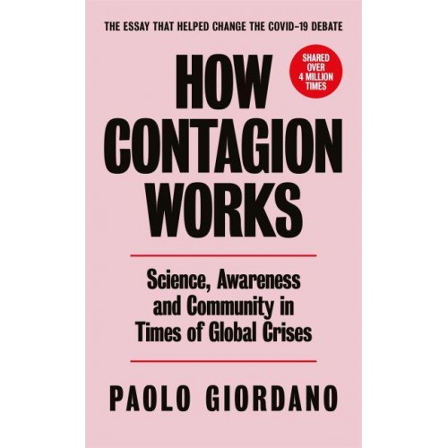 How Contagion Works Science, Awareness and Community in a Globalised World in Crisis