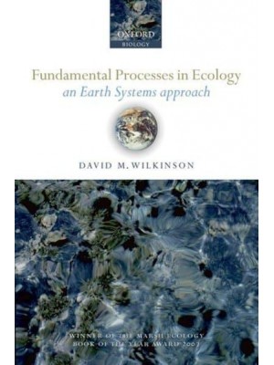 Fundamental Processes in Ecology: An Earth Systems Approach - Oxford Biology