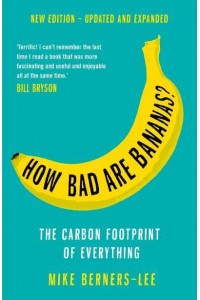 How Bad Are Bananas? The Carbon Footprint of Everything