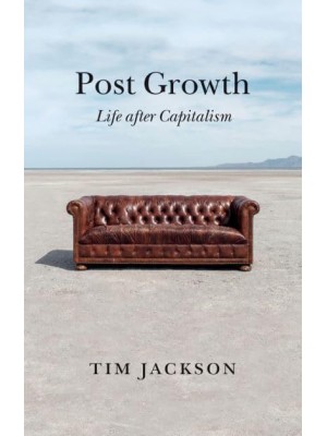 Post Growth Life After Capitalism