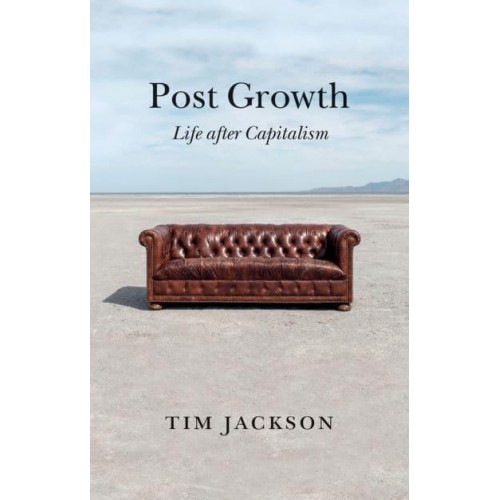 Post Growth Life After Capitalism