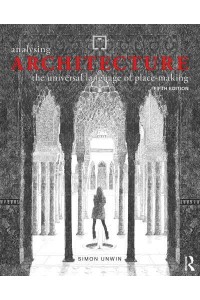Analysing Architecture The Universal Language of Place-Making - Analysing Architecture Notebooks