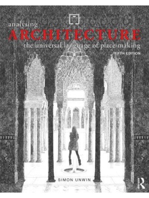 Analysing Architecture The Universal Language of Place-Making - Analysing Architecture Notebooks