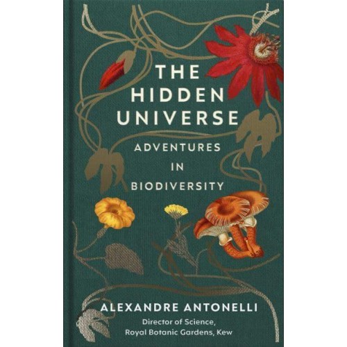 The Hidden Universe Adventures in Biodiversity